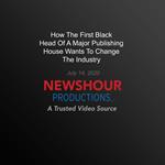 How The First Black Head Of A Major Publishing House Wants To Change The Industry
