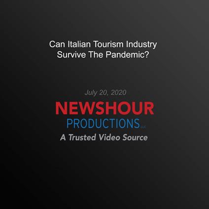 Can Italian Tourism Industry Survive The Pandemic?