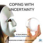 Coping with Uncertainty