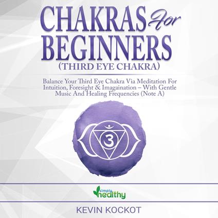 Chakras for Beginners (Third Eye Chakra)