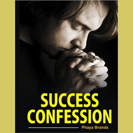 SUCCESS CONFESSIONS