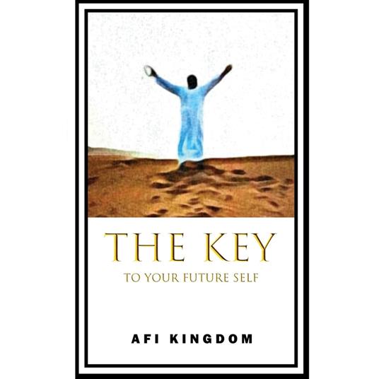 KEYS TO YOUR FUTURE SELF