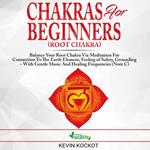Chakras for Beginners (Root Chakra)