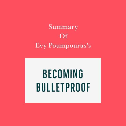 Summary of Evy Poumpouras's Becoming Bulletproof
