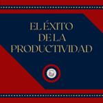 El Éxito de la Productividad