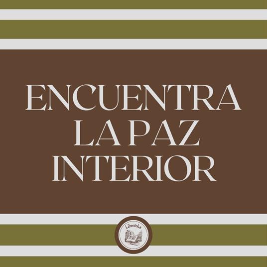 Encuentra la Paz Interior