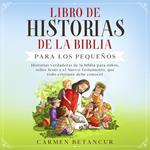 LIBRO DE HISTORIAS DE LA BIBLIA PARA LOS PEQUEÑOS