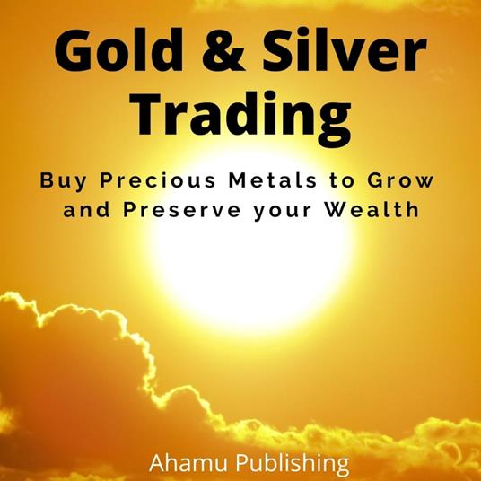 Gold & Silver Trading