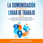 La Comunicación En El Lugar De Trabajo