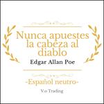 Nunca apuestes la cabeza al diablo