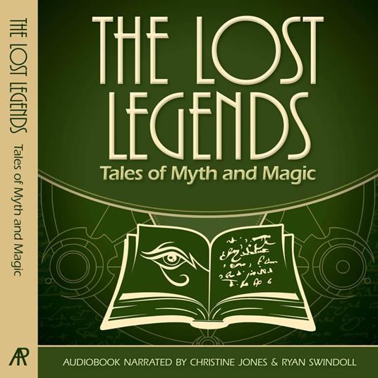Lost Legends, The: Tales of Myth and Magic