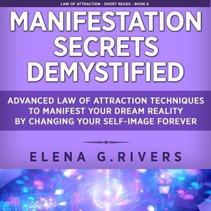 Manifestation Secrets Demystified