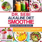 Dr Sebi Alkaline Diet Smoothie Recipes Food Book