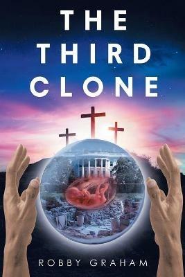 The Third Clone - Robby Graham - cover