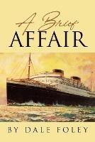 A Brief Affair - Dale Foley - cover