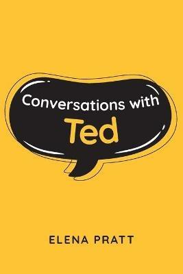 Conversations with Ted - Elena Pratt - cover