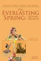 The Everlasting Spring: Beyond Olympus: Aaron and Alana - Francis Audrain - cover
