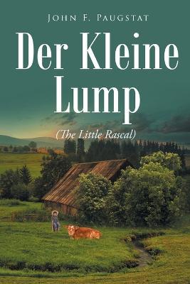 Der Kleine Lump: The Little Rascal - John F Paugstat - cover