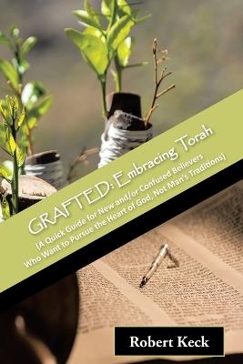 Grafted: Embracing Torah - Robert Keck - cover