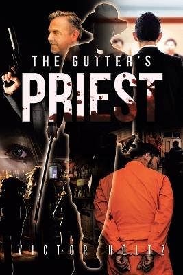 The Gutter's Priest - Victor Holtz - cover