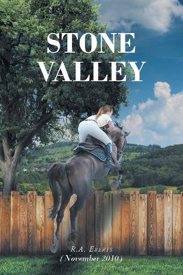 Stone Valley: (November 2010) - R a Eberts - cover
