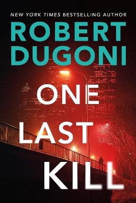 One Last Kill - Robert Dugoni - cover