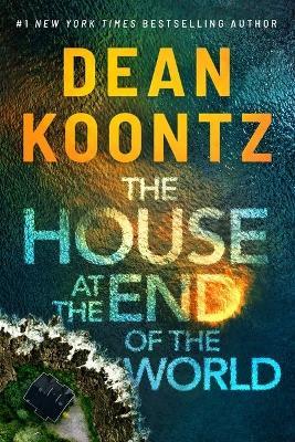 The House at the End of the World - Dean Koontz - cover