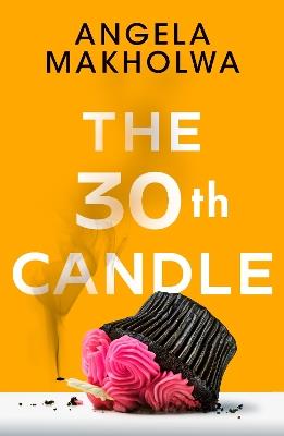 The 30th Candle - Angela Makholwa - cover