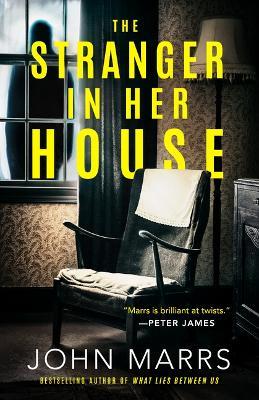 The Stranger in Her House - John Marrs - cover