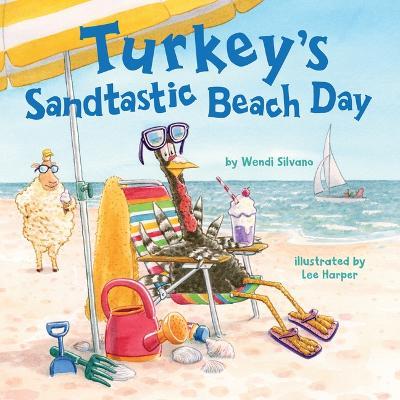 Turkey's Sandtastic Beach Day - Wendi Silvano - cover