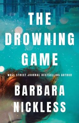 The Drowning Game - Barbara Nickless - cover