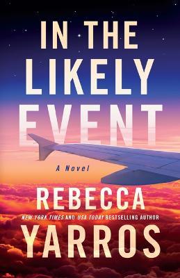 In the Likely Event - Rebecca Yarros - cover