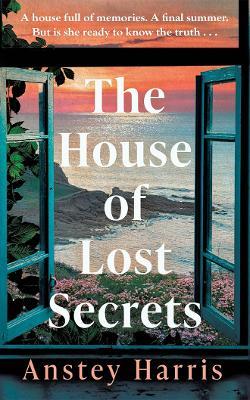 The House of Lost Secrets - Anstey Harris - cover