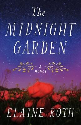 The Midnight Garden: A Novel - Elaine Roth - cover