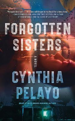 Forgotten Sisters: A Novel - Cynthia Pelayo - cover