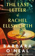 The Last Letter of Rachel Ellsworth: A Novel
