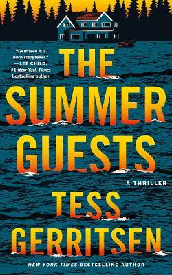 The Summer Guests: A Thriller - Tess Gerritsen - cover