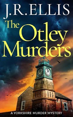 The Otley Murders - J. R. Ellis - cover