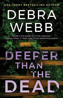 Deeper Than the Dead - Debra Webb - cover