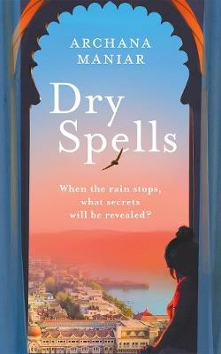 Dry Spells - Archana Maniar - cover