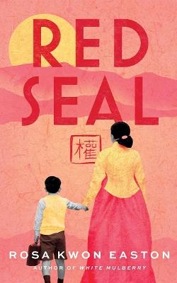 Red Seal: A Novel - Rosa Kwon Easton - cover