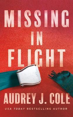 Missing in Flight - Audrey J. Cole - cover