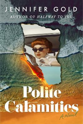 Polite Calamities: A Novel - Jennifer Gold - cover