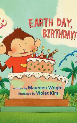 Earth Day, Birthday! - Maureen Wright - cover