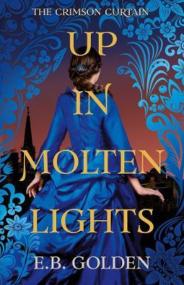 Up in Molten Lights - E.B. Golden - cover