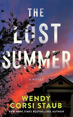 The Lost Summer: A Novel - Wendy Corsi Staub - cover