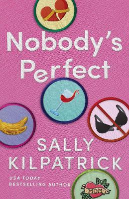 Nobody's Perfect - Sally Kilpatrick - cover