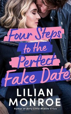 Four Steps to the Perfect Fake Date - Lilian Monroe - cover