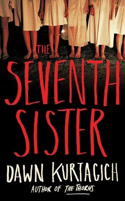 The Seventh Sister - Dawn Kurtagich - cover