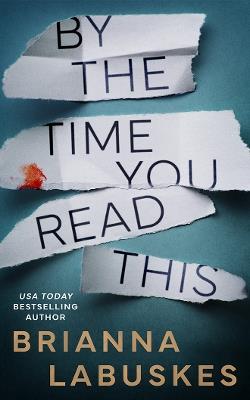 By the Time You Read This - Brianna Labuskes - cover